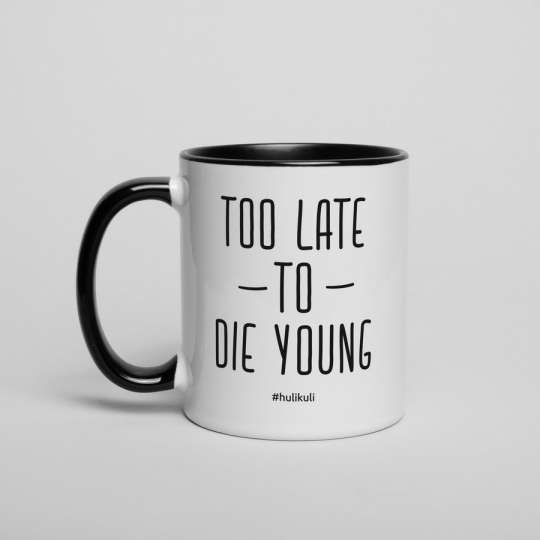 Кружка "Too late to die young", англійська