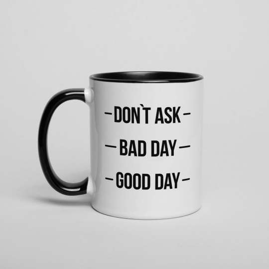 Кружка "Don`t ask. Bad day. Good day", англійська